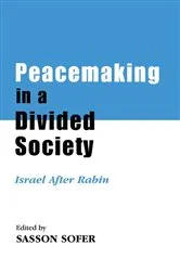 Book cover of Peacemaking in a Divided Society by Sasson Sofer