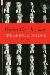 Book cover of Peaches Goes It Alone by Frederick Seidel