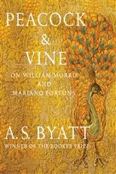 Book cover of Peacock & Vine by A. S. Byatt