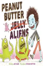 Book cover of Peanut Butter & Aliens by Joe McGee