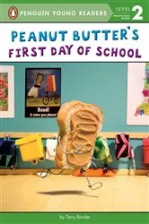Book cover of Peanut Butter's First Day of School by Terry Border