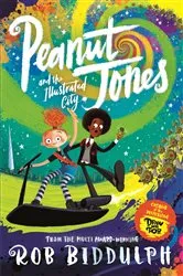 Book cover of Peanut Jones and the Illustrated City: from the creator of Draw with Rob by Rob Biddulph