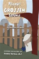 Book cover of Peanut und die Grossen Gefühle by Jenifer Trivelli