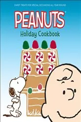 Book cover of Peanuts Holiday Cookbook by Weldon Owen