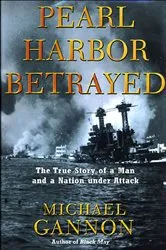 Book cover of Pearl Harbor Betrayed by Michael Gannon
