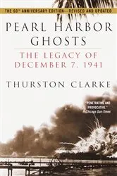 Book cover of Pearl Harbor Ghosts by Thurston Clarke