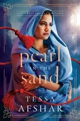 Book cover of Pearl in the Sand (2nd ed.) by Tessa Afshar