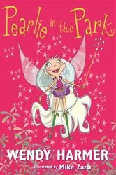 Book cover of Pearlie In The Park by Wendy Harmer
