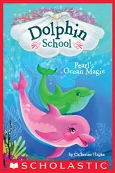 Book cover of Pearl's Ocean Magic (Dolphin School #1) by Catherine Hapka