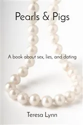 Book cover of Pearls & Pigs by Teresa Lynn