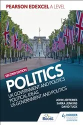Book cover of Pearson Edexcel A Level Politics 2nd edition: UK Government and Politics, Political Ideas and US Government and Politics by David Tuck