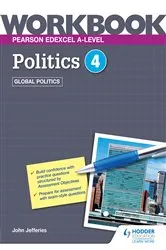 Book cover of Pearson Edexcel A-level Politics Workbook 4: Global Politics by John Jefferies