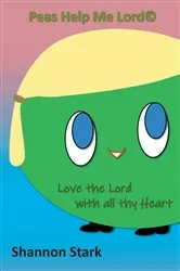 Book cover of Peas Help me Lord by Shannon Stark