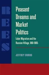Book cover of Peasant Dreams and Market Politics by Jeffrey Burds