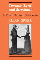 Book cover of Peasant, Lord, and Merchant by Allan Greer