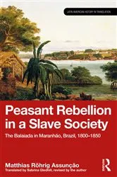 Book cover of Peasant Rebellion in a Slave Society by Matthias Röhrig Assunção