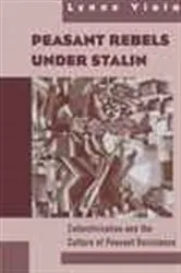 Book cover of Peasant Rebels Under Stalin by Lynne Viola