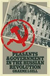 Book cover of Peasants and Government in the Russian Revolution by Graeme J. Gill