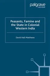 Book cover of Peasants, Famine and the State in Colonial Western India by D. Hall-Matthews