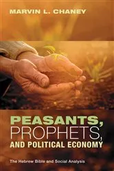 Book cover of Peasants, Prophets, and Political Economy by Marvin L. Chaney