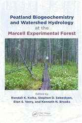 Book cover of Peatland Biogeochemistry and Watershed Hydrology at the Marcell Experimental Forest by Randall Kolka