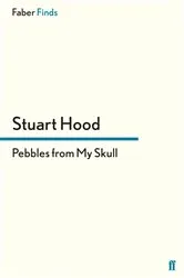 Book cover of Pebbles From My Skull by Stuart Hood