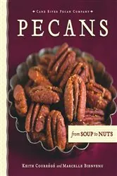 Book cover of Pecans from Soup to Nuts by Keith Courrege
