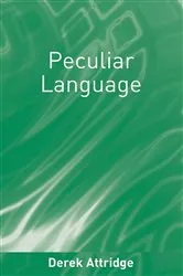 Book cover of Peculiar Language (2nd ed.) by Derek Attridge