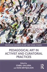 Book cover of Pedagogical Art in Activist and Curatorial Practices by Izabel Galliera