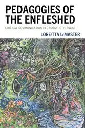 Book cover of Pedagogies of the Enfleshed by Lore/tta LeMaster