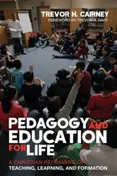 Book cover of Pedagogy and Education for Life by Trevor H. Cairney