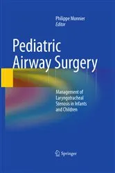 Book cover of Pediatric Airway Surgery by Philippe Monnier