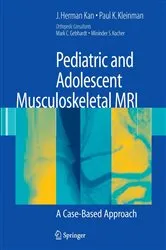 Book cover of Pediatric and Adolescent Musculoskeletal MRI by J. Herman Kan