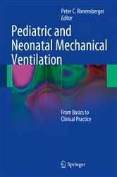 Book cover of Pediatric and Neonatal Mechanical Ventilation by Peter C. Rimensberger