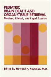 Book cover of Pediatric Brain Death and Organ/Tissue Retrieval by Howard H. Kaufman