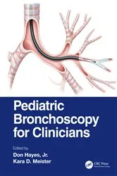 Book cover of Pediatric Bronchoscopy for Clinicians by Don Hayes Jr.