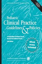 Book cover of Pediatric Clinical Practice Guidelines & Policies (24th ed.) by American Academy of Pediatrics (AAP)