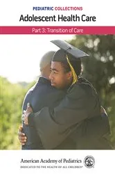 Book cover of Pediatric Collections: Adolescent Health Care: Part 3: Transition of Care by American Academy of Pediatrics (AAP)