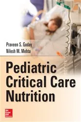 Book cover of Pediatric Critical Care Nutrition by Praveen S. Goday