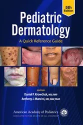 Book cover of Pediatric Dermatology: A Quick Reference Guide (5th ed.) by Daniel  P. Krowchuk