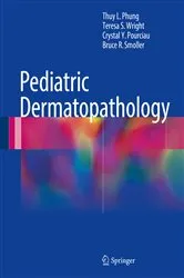 Book cover of Pediatric Dermatopathology by Thuy L. Phung