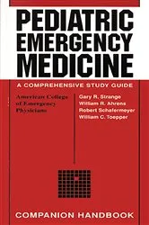Book cover of Pediatric Emergency Medicine Companion Handbook by Gary R. Strange