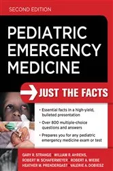 Book cover of Pediatric Emergency Medicine: Just the Facts, Second Edition (2nd ed.) by Gary R. Strange