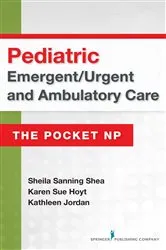 Book cover of Pediatric Emergent/Urgent and Ambulatory Care by Sheila Sanning Shea