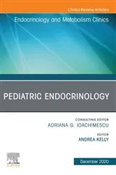 Book cover of Pediatric Endocrinology, An Issue of Endocrinology and Metabolism Clinics of North America by Andrea Kelly
