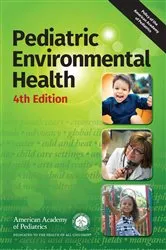 Book cover of Pediatric Environmental Health (4th ed.) by American Academy of Pediatrics Council on Environmental Health