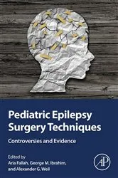 Book cover of Pediatric Epilepsy Surgery Techniques by Aria Fallah