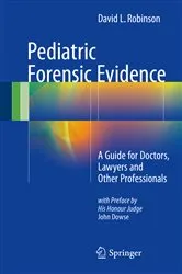 Book cover of Pediatric Forensic Evidence by David L. Robinson