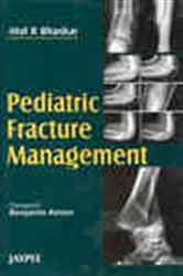 Book cover of Pediatric Fracture Management by Atul R Bhaskar