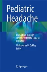 Book cover of Pediatric Headache by Christopher B. Oakley